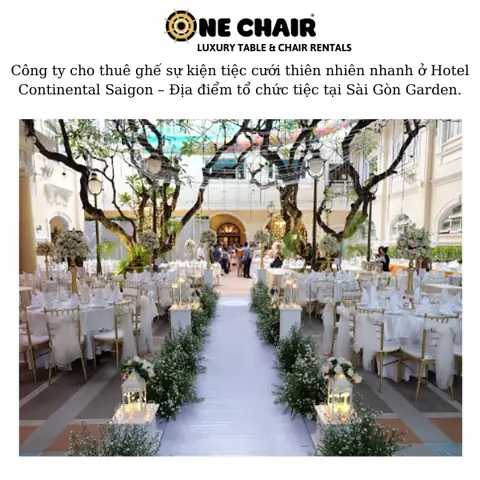 Tổ Chức Tiệc Cưới Tại Hotel Continental Saigon: Sảnh Tiệc, Gói Cước, Ưu Đãi & Review Chi Tiết