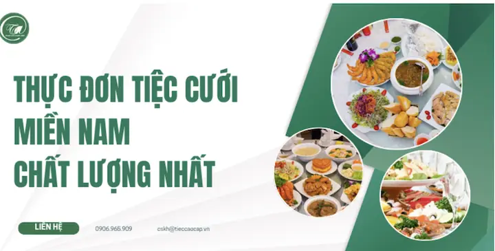 Gợi Ý 15 Mẫu Thực Đơn Tiệc Cưới Dễ Ăn, Cân Bằng Theo Vùng Miền