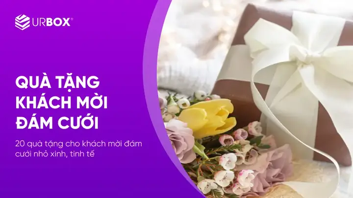 Top 20+ Quà Tặng Tiệc Cưới Ý Nghĩa, Độc Đáo 2025 & Bí Quyết Chọn Mua Chuẩn Không Cần Sửa