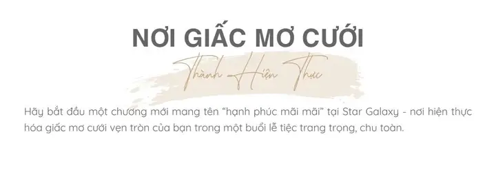 Khám Phá Trung Tâm Tiệc Cưới Star Galaxy Tại Hà Nội – Không Gian Lý Tưởng Cho Ngày Cô Đơn Đám